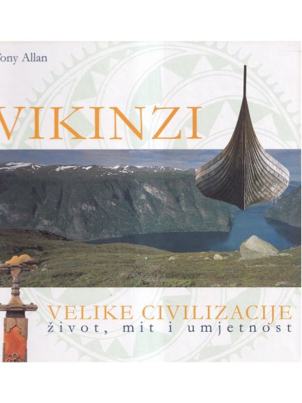 Velike civilizacije: Vikinzi - Tony Allan, naslovnica knjige