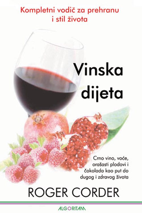 Vinska dijeta: Kompletni vodič za prehranu i stil života - Roger Corder, naslovnica knjige