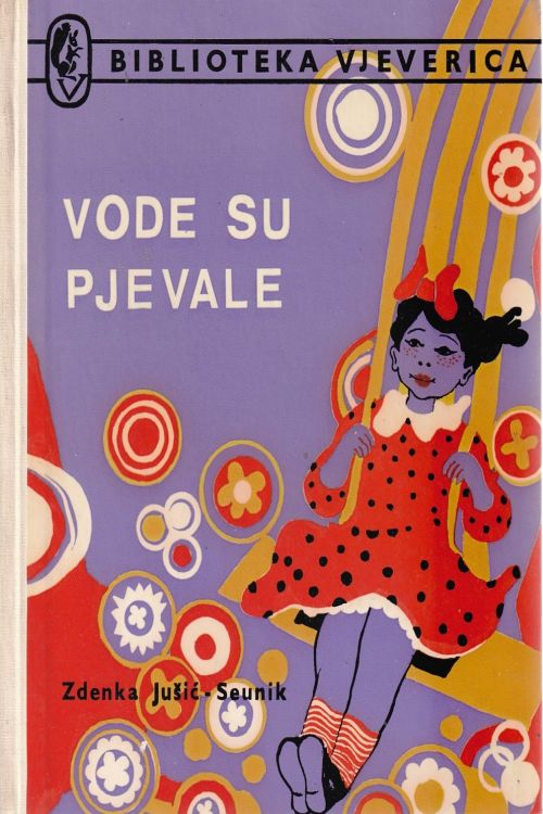 Vode su pjevale - Zdenka Jušić - Seunik, naslovnica knjige