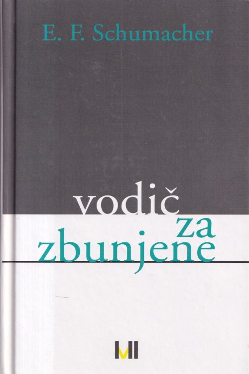 Vodič za zbunjene - E.F. Schumacher, naslovnica knjige