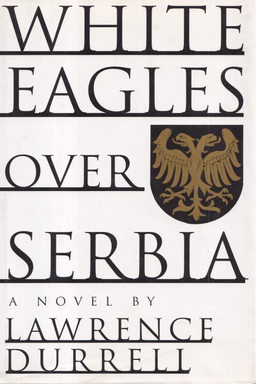 White Eagles Over Serbia - Lawrence Durrell, naslovnica knjige