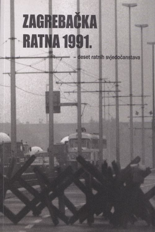 Zagrebačka ratna 1991.: deset ratnih svjedočanstava, naslovnica knjige