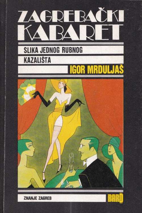 Zagrebački kabaret - Igor Mrduljaš, naslovnica knjige