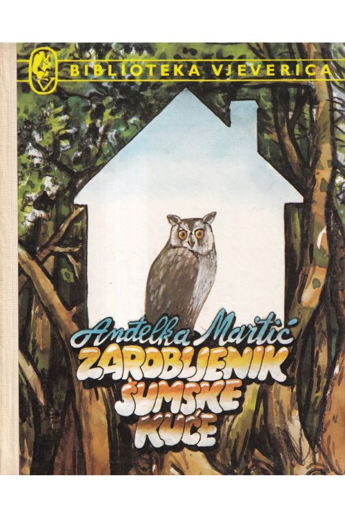 Zarobljenik šumske kuće - Anđelka Martić, naslovnica knjige