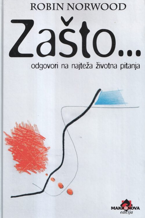 Zašto...odgovori na najteža životna pitanja - Robin Norwood, naslovnica knjige