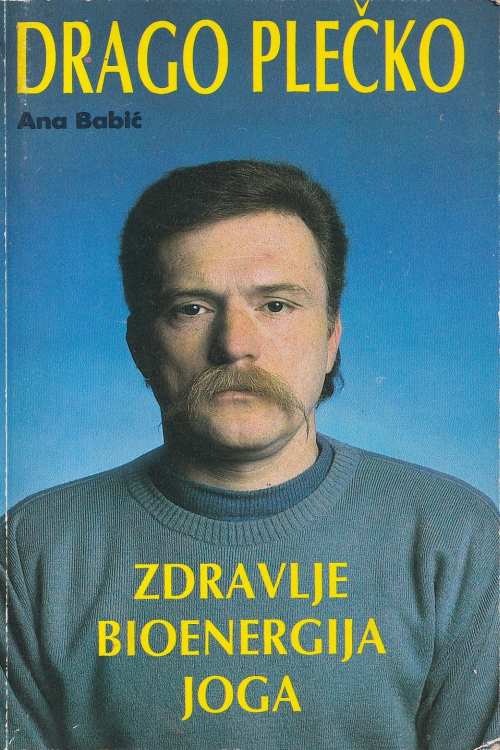 Zdravlje, bioenergija, joga, autor Drago Plečko - naslovnica knjige