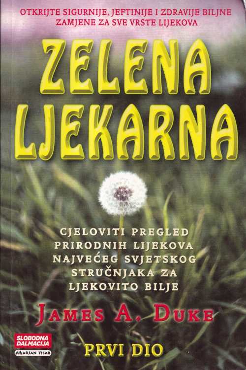 Zelena ljekarna 1. dio - James A. Duke, naslovnica knjige