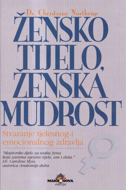 Žensko tijelo, ženska mudrost - Christiane Northrup, naslovnica knjige