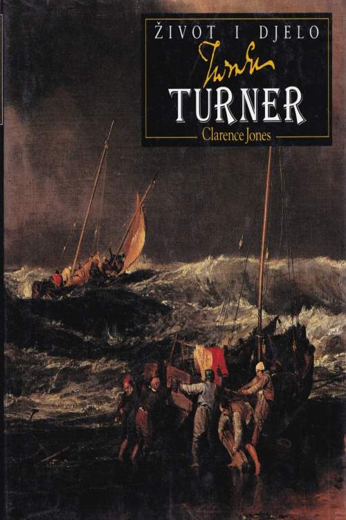 Život i djelo Joseph Turner - Clarence Jones, naslovnica knjige