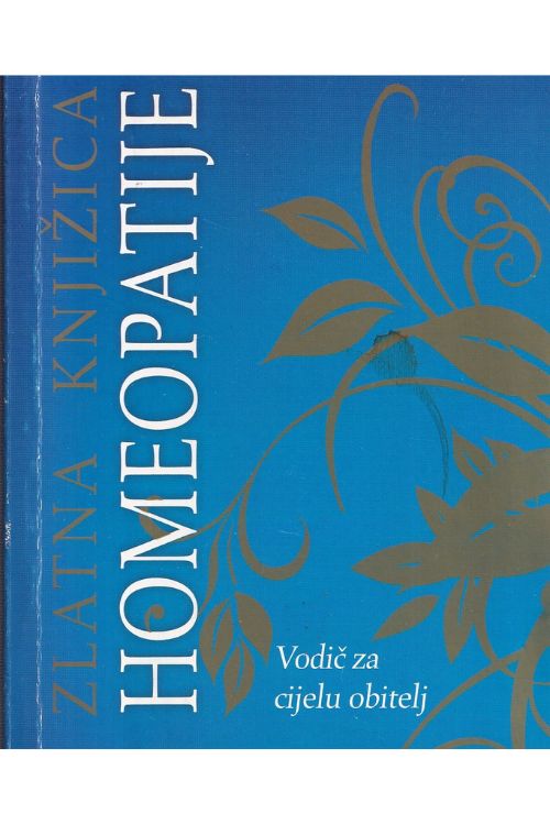 Zlatna knjižica homeopatije: vodič za cijelu obitelj, naslovnica knjige