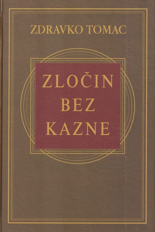 Zločin bez kazne - Zdravko Tomac, naslovnica knjige