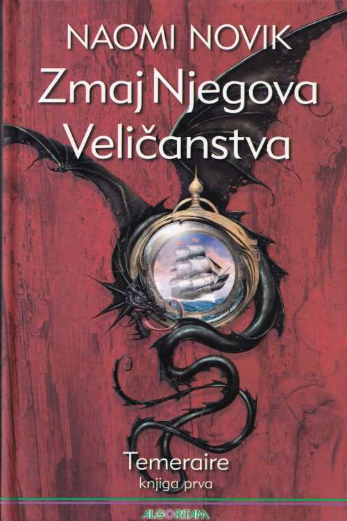 Zmaj Njegova Veličanstva: Temeraire - Naomi Novik, naslovnica knjige